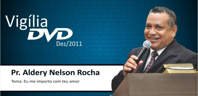 DVD Vigília - Pr. Aldery Nelson Rocha DVD Vigília - Pr. Aldery Nelson Rocha